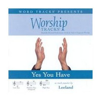 Yes You Have [Accompanyment CD] [Audio CD] Leeland