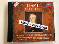 Liszt, Jorge Bolet ‎– The Piano Works, Die Klavierwerke / Liebestraum No. 3, Mephisto Waltz No. 1, Rigoletto Paraphrase, Hungarian Rhapsody No. 12, La Campanella, Funrailles / DECCA Audio CD 1983 Stereo / 410 257-2