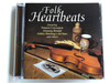 Folk Heartbeats featuring Fairport Convention, Amazing Blondel, Ashley Hutching's All Stars, and others / E2 Audio CD 1998 / ETDCD018