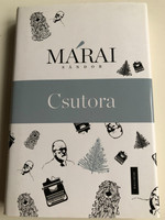 Csutora by Márai Sándor / Helikon Kiadó 2016 / Hardcover (9789632278292)