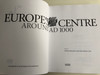Europe's Centre Around AD 1000 by Alfired Wieczorek and Hans-Martin Hinz / Contributions to History, Art and Archeology / Európa közepe 1000 körül / Europas Mitte um 1000 / Theiss (9783806215496)