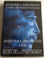 Solaris – Marsbéli Krónikák / Martian Chronicles - Live DVD 2014 / Művészetek Palotája Bartók Béla Koncertterem (59998272703307)