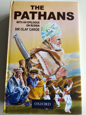 The Pathans by Sir Olaf Caroe / With an epilogue on Russia / Oxford in Asia Historical Reprints / Oxford University Press 2019 / Hardcover (978-0195772210)