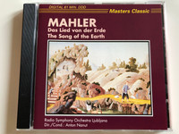 Mahler ‎– Das Lied Von Der Erde (The Song of the Earth) / Radio Symphony Orchestra Ljubljana, Anton Nanut / Masters Classic Audio CD / CLS 4111