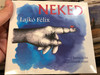Neked - Lajkó Félix ‎/ Bartos Erika Megzenésített Versei / Fonó Records ‎Audio CD 2016 / FA 377-2