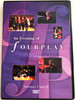 An evening of Fourplay DVD Volumes I and II / Bob James, Lee Ritenour, Nathan East, Harvey Mason / Special Guests: Chaka Khan, Phillip Bailey, Phil Perry / Eagle Vision (5034504908574)