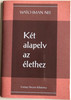 Két alapelv az élethez - Two Principles of Living by Watchman Nee / Hungarian Language Edition (9780736399968)