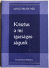 Krisztus a mi igazságosságunk - Christ our Righteousness by Watchman Nee / Hungarian Language Edition (9780736399760)