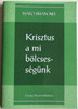 Krisztus a mi bölcsességünk - Christ Becoming Our Wisdom by Watchman Nee / Hungarian Language Edition (9780736399838)