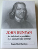 John Bunyan by Frank Mott Harrison - Hungarian Language Edition / Az üstfoltozó, a prédikátor és A zarándok útja szerzője (9786155189050)