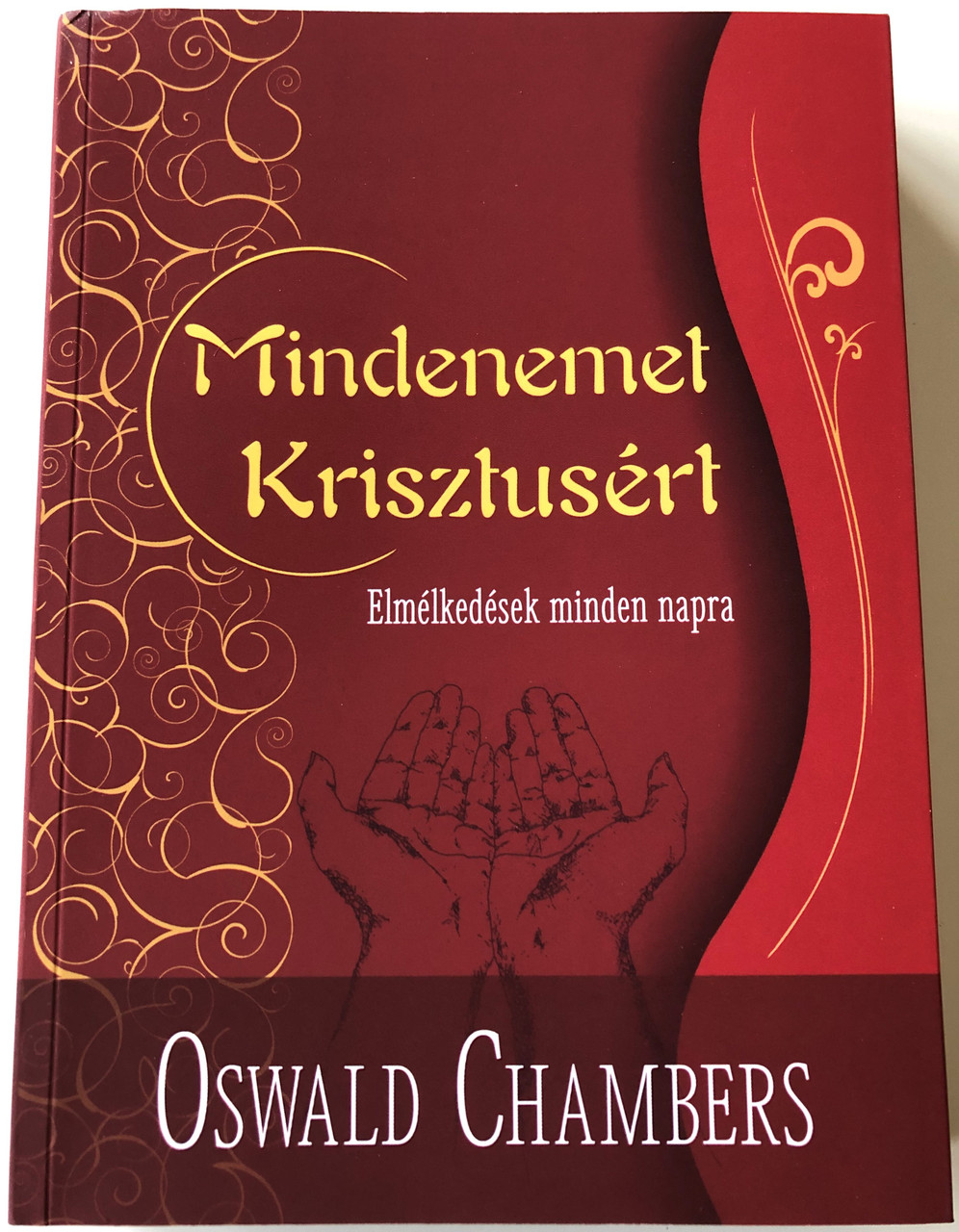 Mindenemet Krisztusert Elmelkedesek Minden Napra My Utmost For