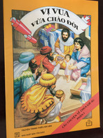 Vi Vua Vua Chao đoi / The Story of Jesus Christ Part I - Vietnamese Bible Comic / Nhá Xuát Bán Tón Giáo / Paperback 2004 / NXB TÔN GIÁO (StoryOfJesusPart1Viet)