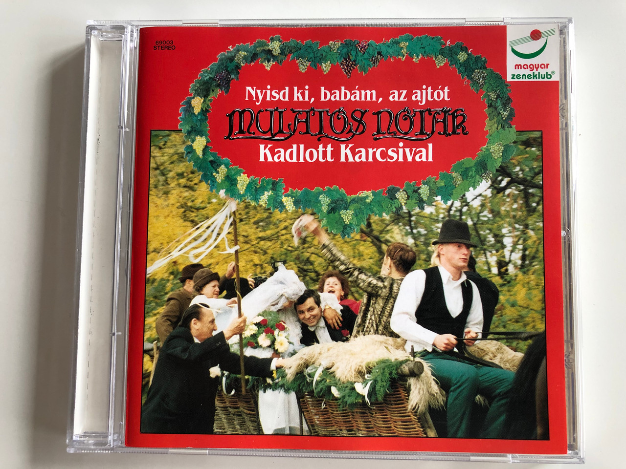 Nyisd Ki, Babám, Az Ajtót - Mulatós Nóták - Kadlott Karcsival / Magyar  Könyvklub ‎Audio CD 1994 Stereo / 69003 - bibleinmylanguage