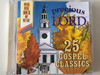 Precious Lord - 25 Gospel Classics / Over One Hour Of Music / Tring International PLC Audio CD / GRF137