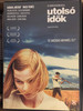 Utolsó idők DVD 2009 End times / Directed by Mátyássy Áron / Starring: Kádas József, Vass Teréz, Földes Eszter, Szalay Marianna, Kasvinszki Attila (5999544258242)