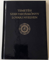 Temetési Szertartáskönyv Lovari nyelven / Szent István Társulat 2015 / Catholic Burial Ceremony book in Lovary (Romani) language / Hardcover (9789632775067)