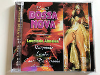 Brazil, Bossa Nova - Laurindo Almeida / Barquinho, Escadoo, Canto De Ossanha, and many more hits / The Best of Latin Music / Galaxy Music Audio CD 2003 / 3808022