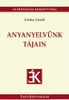 Anyanyelvünk tájain / written by Grétsy László / Tinta Könyvkiadó / In the lands of our mother tongue (9789634090335)