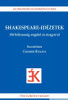 Shakespeare-idézetek / 350 bölcsesség angolul és magyarul / by Cseszkó Renáta / Tinta Könyvkiadó / Shakespeare quotes (9786155219986)