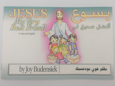 Jesus - My Very Best Friend in Special English - Arabic Bilingual / Written by Joy Budensiek / Paperback / Gospel Publishing Mission / Illustrations by Brent Versnon (1933716045)