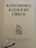 Katechismus Katolické Církve - Czech Catholic Cathecism / Translation of Catéchisme de l' Eglise catholique / Karmelitánské nakladatelství 2001 / Hardcover (8071924881) 