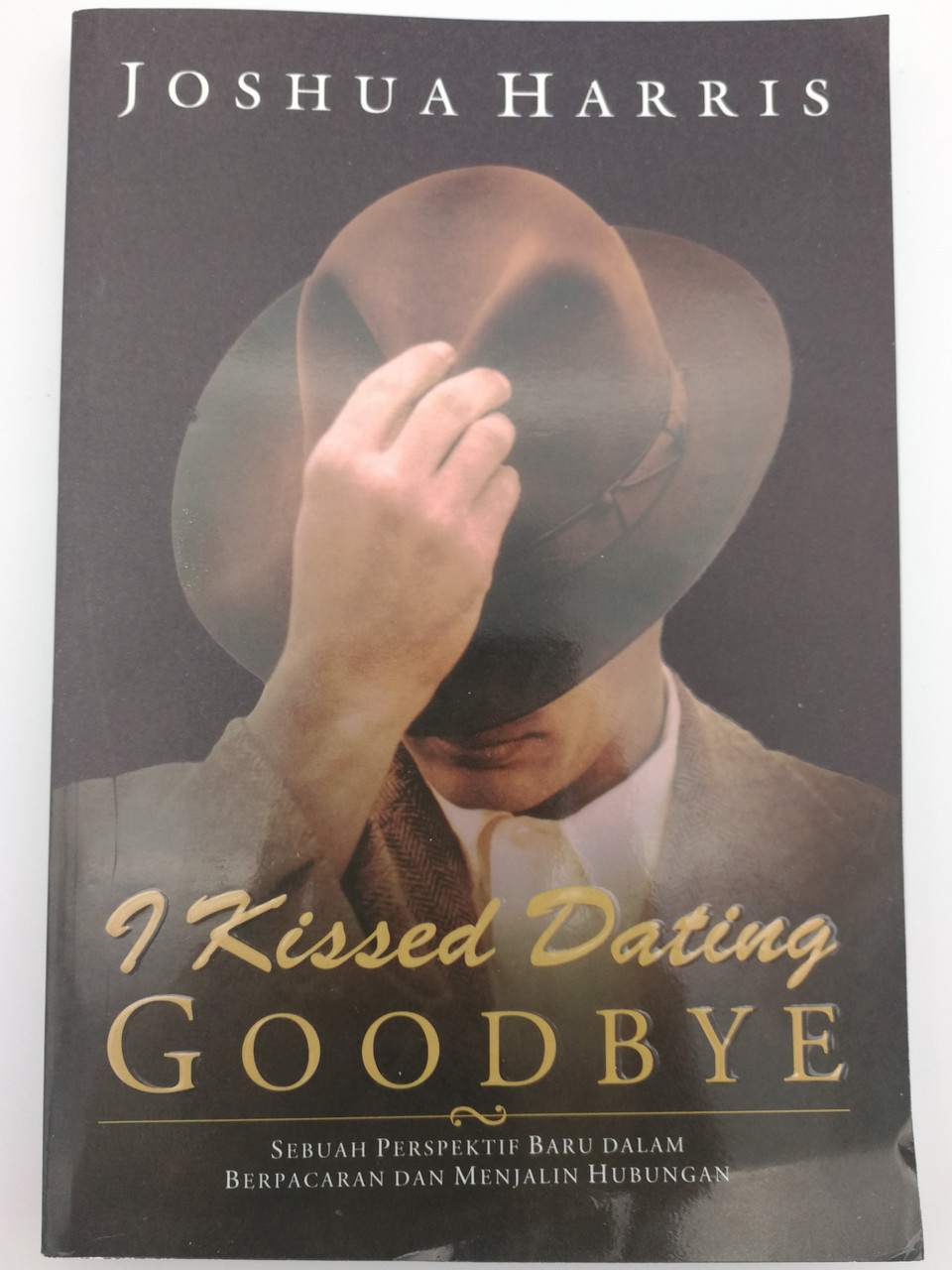 I Kissed Dating Goodbye By Joshua Harris Indonesian Edition