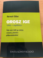 Orosz ige / by Harmati Gábor / Tinta Könyvkiadó / Russian verbs explained in Hungarian (9786155219337)