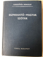 Esperanto - Hungarian Dictionary - Eszperantó - Magyar szótár by Alfonso Pechan / Terra Budapest 1988 / Kisszótár Sorozat / 6th edition (9632052102)