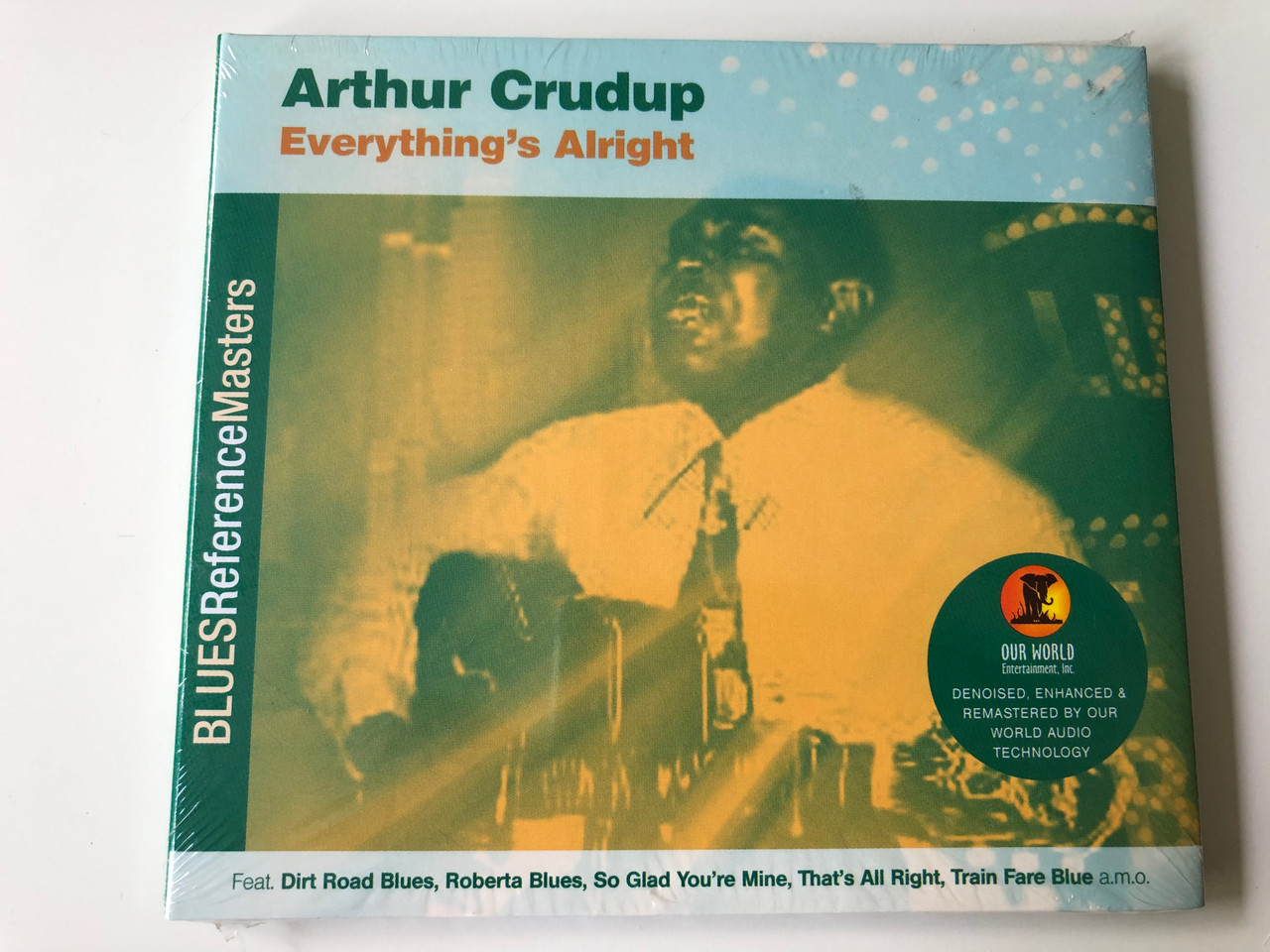 Arthur Crudup Everything S Alright Feat Dirt Road Blues So Glad You Re Mine That S All Right Train Fare Blues A M O Blues Reference Masters Our World Entertainment Inc Audio Cd 02 Bibleinmylanguage