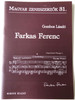 Farkas Ferenc (1905-2000) Magyar Zeneszerzők 31. by Gombos László / Mágus Kiadó (9789639433328)