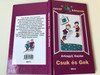 Csuk és Gek by Arkady Gaidar (Аркадиј Гајдар) / Hungarian edition of Чук и Гек (Chuck & Gek) / Zsiráf könyvek - Móra könyvkiadó 2004 / Hardcover (9789631179422)