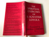 The Spiritual Exercises of Saint Ignatius Loyola / Translated by Thomas Corbishley S.J / Anthony Clarke Books 1987 / Hardcover (85650033X)