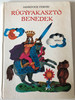 Rügyfakasztó Benedek by Jankovich Ferenc / Illustrated by Engel Tevan István rajzaival / Móra könyvkiadó / Hardcover 2nd edition (9631138593)