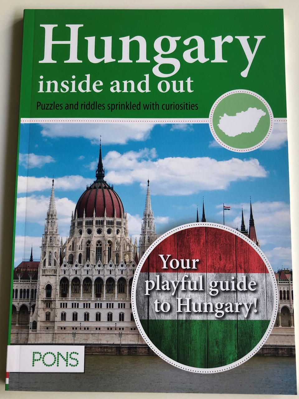 Hungary inside and out by Bálint Kodaj, Gabriella Kiss - Puzzles and  riddles sprinkled with curiosities / PONS / Your playfule guide to Hungary!  / Klett Kiadó 2017 / Paperback - bibleinmylanguage