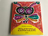 Zimzizim by Weöres Sándor / Illustrated by Hincz Gyula rajzaival / Móra könyvkiadó 2017 / Hardcover / Hungarian poems for children (9789634156048)