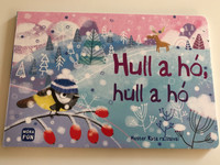 Hull a hó, hull a hó by Mester Kata / Móra könyvkiadó 2019 - Móra FUN / Hungarian Board book about winter, snow & Christmas (9789634863427)