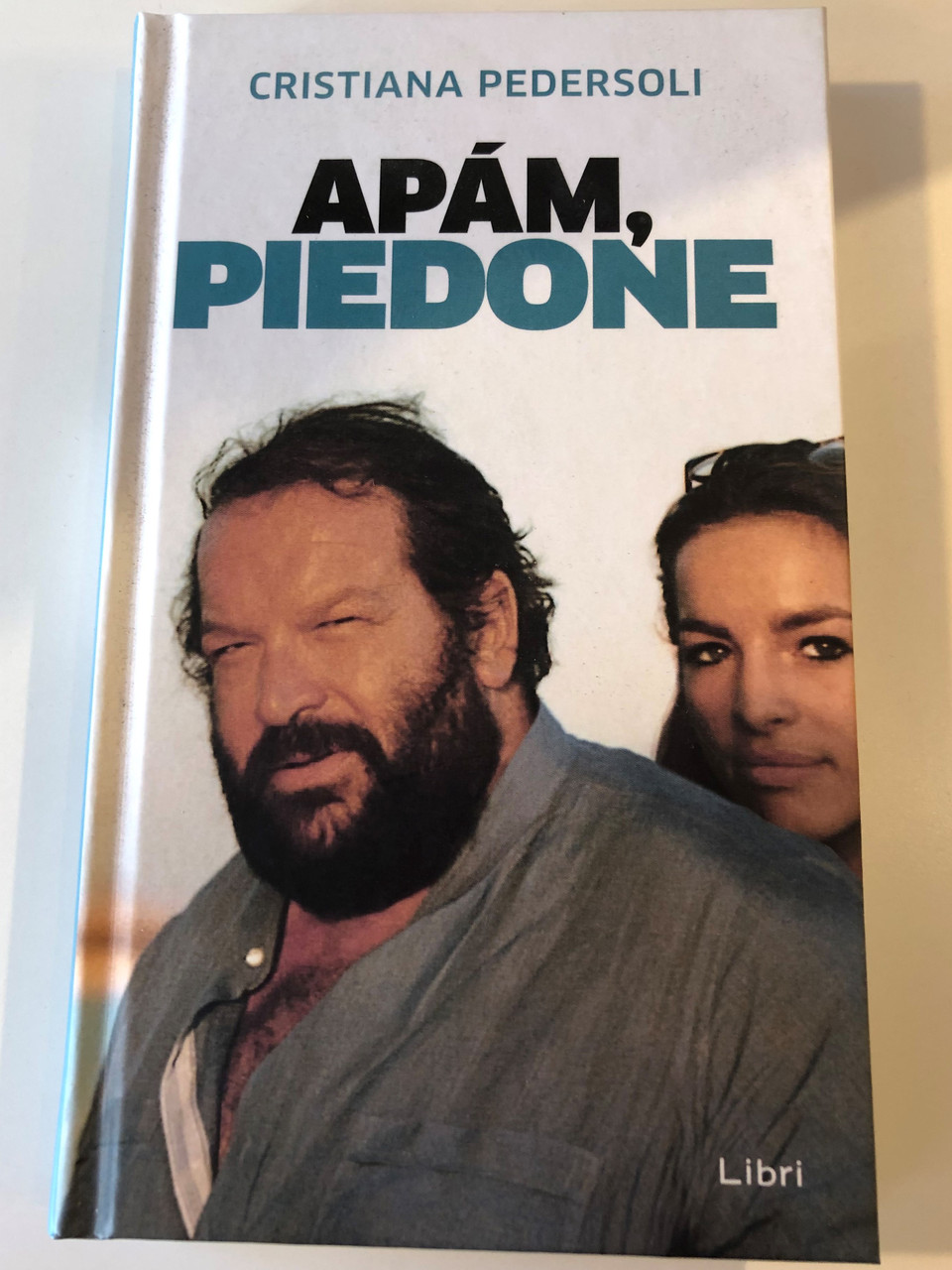 Apam Piedone By Cristiana Pedersoli Hungarian Edition Of Mia Papa Bud Libri Konyvkiado 19 Translated By Elekes Rita Hardcover Bibleinmylanguage
