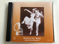 Minden csak komedia - Zerkovitz Bela, gramofonslagerei / Rózsavölgyi És Társa Audio CD 2007 Mono / RÉTCD 050