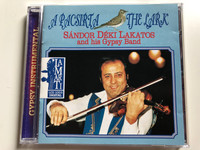 A Pacsirta = The Lark / Sándor Déki Lakatos And His Gipsy Band ‎/ Gypsy Instrumental / Lamarti ‎Audio CD 1995 Stereo / LCD 1003