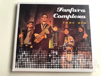 Fanfara Complexa ‎– Tánc Alá / Fonó Budai Zeneház ‎Audio CD 2016 / FA 378-2