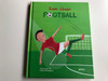 Football by Ervin Lázár / English edition of Foci / Illustrated by Csilla Kőszeghy / Móra könyvkiadó - Móra Publishing house / Hardcover (9789631196825)