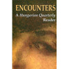 Encounters / A Hungarian Quarterly Reader Edited by Zachár Zsófia / Balassi Kiadó / (Novels of Hungarian and foreign poets) / Paperback (9635062761)