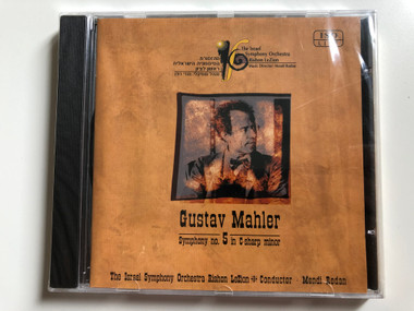 Gustav Mahler - Symphony no. 5 in C-sharp minor / The Israel Symphony Orchestra Rishon LeZion, Conductor: Mendi Rodan / ISO Live Audio CD 2000 Stereo / 2000-3