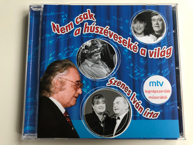 Nem Csak A Húszéveseké A Világ - Szenes Iván Írta / BMG Hungary Audio CD 2003 / 82876 541532