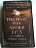 The Hare with Amber Eyes - A Hidden inheritance by Edmund De Wall / Vintage 2011 / Paperback (9780099539551)