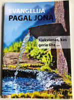 Evangelija pagal Joną / Lithuanian Gospel according to John / Gute Botschaft Verlag 2017 / GBV 35304 / Paperback / Great for Evangelism (9783866987326)