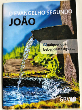 O Evangelho Segundo João / Portuguese Gospel of John / Gute Botschaft Verlag 2017 / GBV 1093040 / Trinitarian Bible Society translation 1994 (9783866980437)