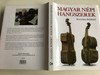 Magyar Népi hangszerek by Mandel Róbert / Kossuth Kiadó 2008 / Paperback / Hungarian Folk (National) Music Instruments (9789630957434)