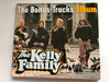 The Bonus-Tracks Album - The Kelly Family ‎/ Kel-Life ‎Audio CD 1999 / CD: 99-917