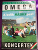 Omega - Koncertek Népstadion DVD 1994, 1999 A búlik MÁSKÉP pen! / Two concerts of famous Hungarian band Omega / Magyar DVD / MegA (5998318763654)